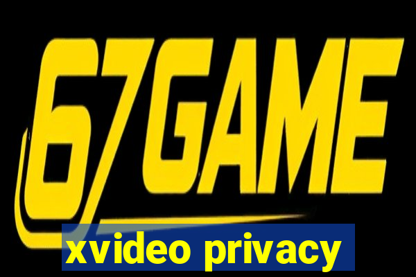 xvideo privacy